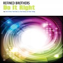 Refined Brothers - Do It Right Noll Kliwer Club Mix