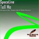 SpaceLine - Tell Me Radio Edit