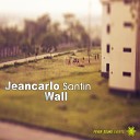 Jeancarlo Santin - Wall Original Mix