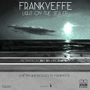 Frankyeffe - Light On The Sea Original Mix