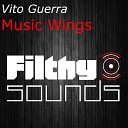 Vito Guerra - Music Wings Original Mix