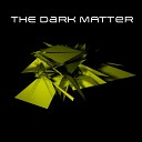 The Dark Matter - Spooning Original Mix