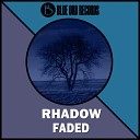 Rhadow - Faded Original Mix