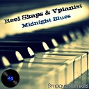 Reel Skaps Vpianist - Midnight Blues Smoove Deeper Mix