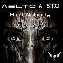 Aelto S T O - Ain t Nobody Original Mix