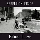 Bibos Crew - Rebellion Inside Original Mix