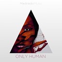 Gil Montiel Daniel Cantisani - Only Human Nato Medrado Remix