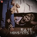 Rate - Monsters Original Mix