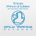 TRIMIX - Prince of Wales Original Mix