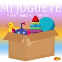 Mafe Gomez feat Los G2 - Mi Juguete