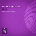 Yutaka Iwahara - Eden Original Mix