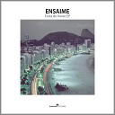 Ensaime - Bigger Bigger Original Mix