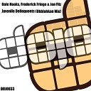 Dale Hooks Frederick Fringe Jon Fitz - Juvenile Delinquents Ubblahkan Mix