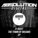 X Duxt - Town of Dreams Original Mix