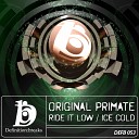 Original Primate - Ice Cold Original Mix