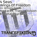 4 Seas - Wings Of Freedom Digital Psychosis Remix