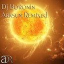 Dj Boronin - Arksun Attack Project Remix