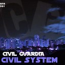 Civil Guardia - Civil System Original Mix