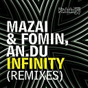 Mazai Fomin AN DU - Infinity Mark Wilkinson Vs Mikalis Remix