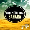 Grand Picture House - Sahara Original Mix