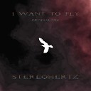 Stereohertz - I Want To Fly Original Mix