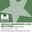 Gerald Henderson Rio Dela Duna feat Megan… - Walk With Me Sick Elektrik Remix