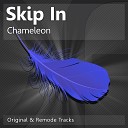 Skip In - Chameleon Original Mix