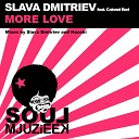 Slava Dmitriev feat Colonel Red - More Love Original Mix