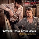 TotaBlues Poyo Moya - I Feel Like A Fool