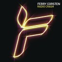 Ferry Corsten - Radio Crush Original Extended Mix