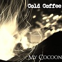 My Cocoon - Cold Coffee