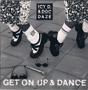 Icy D Doc Daze - Get On Up Dance DJ SHABAYOFF RMX New Edit