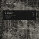 T Dok - Behind Is Dark Original Mix
