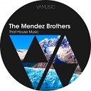 The Mendez Brothers - That House Music Original Mix