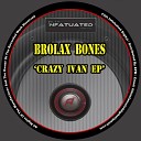Brolax Bones - Every Second Counts New Edit