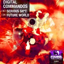 Digital Commandos - Serious Shit Original Mix
