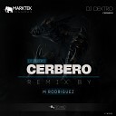 DJ Dextro - Cerbero M Rodriguez Remix