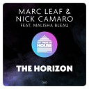 Marc Leaf Nick Camaro feat Malisha Bleau - The Horizon Original Mix