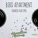 Bird Apartment - Naked Nature Original Mix