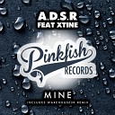 A D S R feat Xtine - Mine Original Mix