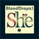 BloodDropz - She Radio Mix
