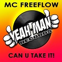 MC Freeflow - Can U Take It Instrumental Mix