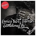 Enrico BSJ Ferrari - Sometimes Cry Original Mix