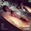 Zippy Kid Bill R Joel Sattler - Inner Core with Bill R Joel Sattler