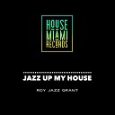 Roy Jazz Grant - Elbow Grease Midnight Club Mix