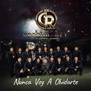 Banda Corona Del Rey - Nunca Voy a Olvidarte
