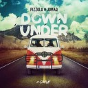 Pizzolo JOMAQ - Down Under Remix Extended