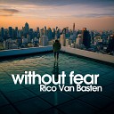 Rico Van Basten - Without Fear Freelander Club Mix
