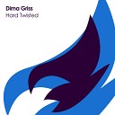 Dima Griss - Hard Twisted Original Mix