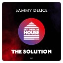 Sammy Deuce - The Solution Original Mix